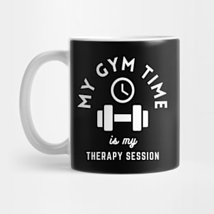 My gym time is my therapy session Funny Lifting Mug